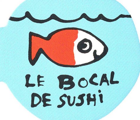 Bocal de Sushi (Le) (R)