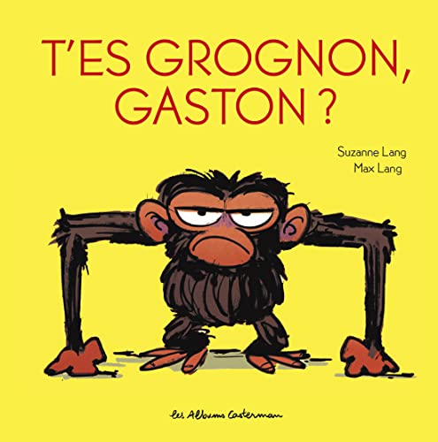 T'es grognon, Gaston ? (R)